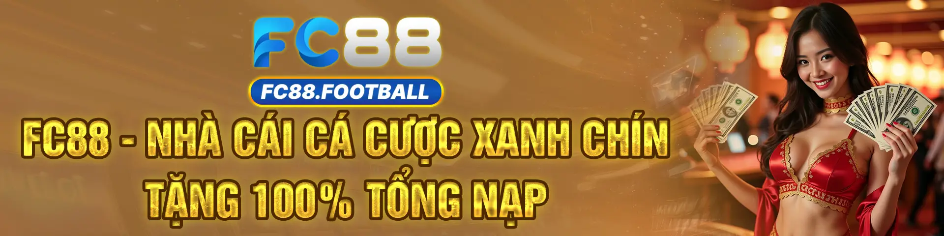 FC88 - NHÀ CÁI CÁ CƯỢC XANH CHÍN TẶNG 100% TỔNG NẠP